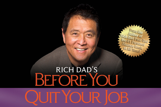 Rich Dad’s Before You Quit Your Job